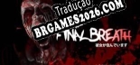 One Final Breath Brazilian Patch - Localização Completa do Jogo