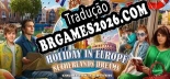 Tradução Отпуск в Европе Нидерландские Мечты Коллекционное Издание - Melhor Tradução para o Jogo