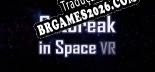 Tradução Outbreak in Space VR Free | Tradução de Qualidade da Comunidade