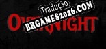 Tradução OverNight | Tradução de Todos os Textos e Menus