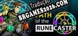 Tradução Path of the Runecaster - Melhor Tradução para o Jogo