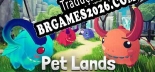 Pet Lands - Patch em Português (100% traduzido)