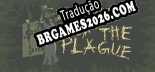 Tradução Pit of the Plague - Jogue em seu Idioma Nativo!