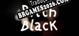 Tradução Pitch Black | Tradução de Qualidade da Comunidade