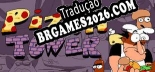 Pizza Tower Brazilian Patch - Localização Completa do Jogo