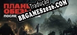 Tradução Planet of the Apes Last Frontier v1.0 - Tradução de Qualidade
