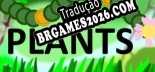 Tradução Plants - Dublagem + legendas em Português