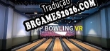 Tradução Pop Bowling VR - Dublagem + legendas em Português