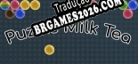 Tradução Puzzle Milk Tea por LUCiD - Tradução Profissional