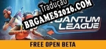 Tradução Quantum League Free Open Beta - Baixar e Instalar Português Brasileiro