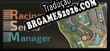 Tradução Racing Series Manager por SlipStream - Tradução Profissional