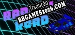Tradução Radical Road [Última Versão] - Interface + legendas