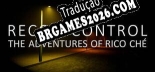 Recoil Control The Adventures of Rico Ché em Português - Localização Completa para PC