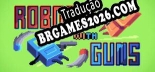 Tradução Robots with Guns | Tradução de Todos os Textos e Menus