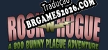 Tradução Rock-N-Rogue A Boo Bunny Plague Adventure v1.0 - Tradução de Qualidade