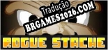 Tradução Rogue Stache - Melhor Tradução para o Jogo