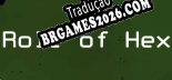 Tradução Role of Hex - Tradução de texto e dublagem para português