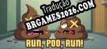 Run, Poo, Run PT-BR - Português Brasileiro para o Jogo