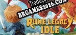Rune Legacy Idle PT-BR/ENG - Localização em Português Alternável