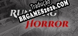 Tradução Running Horror [Texto/Áudio] - Versão Atualizada