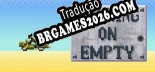 Tradução Running on Empty [Última Versão] - Interface + legendas