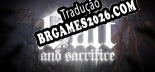 Salt and Sacrifice em Português - Localização Completa para PC