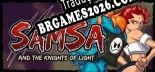 Tradução Samsa and the Knights of Light [Última Versão] - Interface + legendas