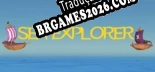 Sea Explorer - Localização Não Oficial em Português [Texto/Áudio/Menu]