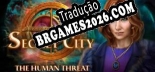 Tradução Secret City The Human Threat Collectors Edition [Última Versão] - Interface + legendas