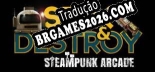 Seek  Destroy Steampunk Arcade - Português Brasileiro (Interface + Diálogos + Legendas)