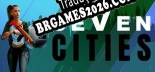 Seven Cities Tradução Completa - Jogue Confortavelmente em Português!