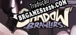 Tradução Shadow Brawlers - Tradução de texto e dublagem para português