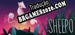 Tradução SHEEPO | Tradução de Qualidade da Comunidade