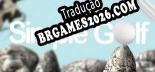 Simple Golfing Tradução Completa - Jogue Confortavelmente em Português!