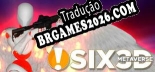 Tradução SIX 3D Metaverse [Última Versão] - Interface + legendas