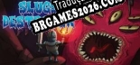 Tradução Slugs Destroyer | Tradução de Todos os Textos e Menus