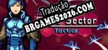 Tradução Solus Sector Tactics - Tradução de texto e dublagem para português