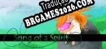 Tradução Song of a Spirit - Tradução de texto e dublagem para português
