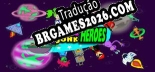 Tradução SPACE JUNK HEROES - Jogue em seu Idioma Nativo!