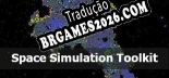 Space Simulation Toolkit Tradução Completa - Jogue Confortavelmente em Português!