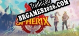 Tradução Spherix (Versão Atualizada) - Tradução Completa