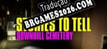 Tradução Stories to Tell [Alpha 2] Downhill Cemetery [ACME] - Adicionar Português ao Jogo