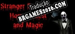 Tradução Stranger Danger or Horror, Quest and Magic - Tradução Completa para Português Brasileiro