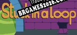Stuck in a loop PT-BR/ENG - Localização em Português Alternável