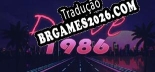 Sunset Drive 1986 Brazilian Patch - Localização Completa do Jogo