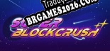 Super Block Crush-超级破坏球 PT-BR - Tradução Profissional da Comunidade