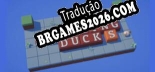 Super Spelling Ducks Localização - Interface e Dublagem em Português