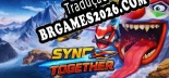 Sync Together - Português Brasileiro (Interface + Diálogos + Legendas)