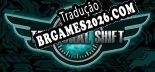 Tradução Temporal Shift - Melhor Tradução para o Jogo
