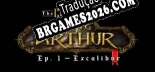 Tradução The Chronicles of King Arthur Episode 1 Excalibur [Última Versão] - Interface + legendas